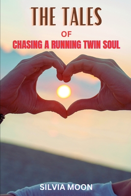 The Tales of Chasing a Running Twin Soul Cover Image
