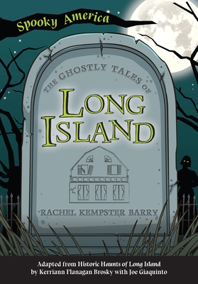The Ghostly Tales of Long Island (Spooky America)