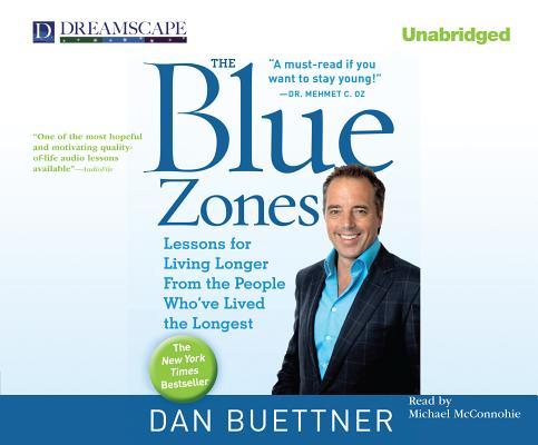 The Blue Zones: Lessons for Living Longer from the People Who've Lived the Longest Cover Image