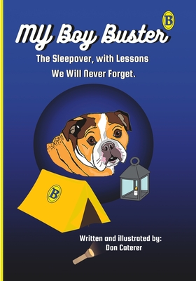 My Boy Buster: The Sleepover, with Lessons We Will Never Forget.