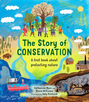 The Story of Conservation: A first book about protecting nature (Story of...) Cover Image
