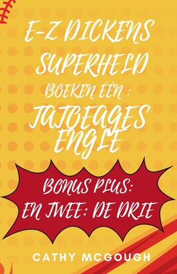 E-Z Dickens Superheld Boeken Één En Twee: Tatoeages Englel; de Drie Cover Image