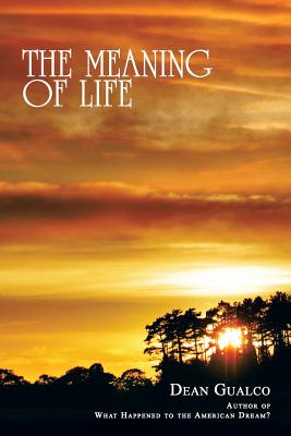 The Meaning of Life By Dean Gualco Cover Image