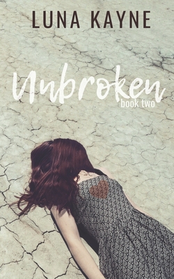 Unbroken By Luna Kayne Cover Image