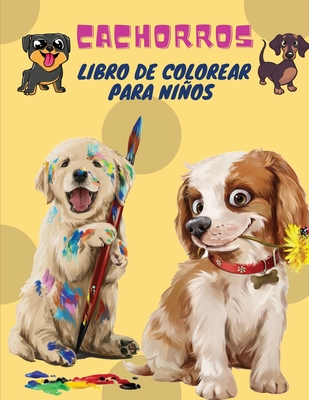 Cachorros Libro de Colorear para Niños: Cachorros: Libro para colorear para niños (Perros lindos, perros tontos, cachorros pequeños y amigos mullidos: By Sebastian Ramirez Cover Image
