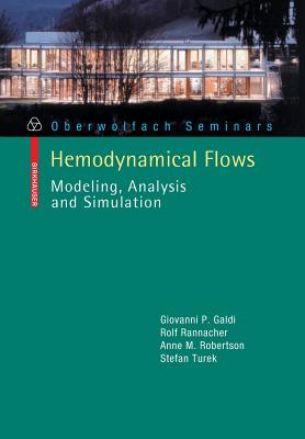 Hemodynamical Flows: Modeling, Analysis and Simulation (Oberwolfach Seminars #37)