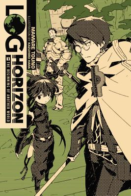 Log Horizon, (light novel): The Beginning of Another World