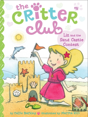 Liz and the Sand Castle Contest (The Critter Club #11) By Callie Barkley, Marsha Riti (Illustrator) Cover Image