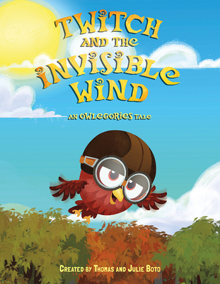 Twitch and the Invisible Wind: An Owlegories Tale Cover Image
