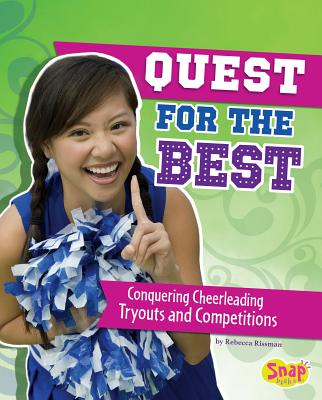 Quest for the Best: Conquering Cheerleading Tryouts and Competitions (Cheer Spirit) Cover Image