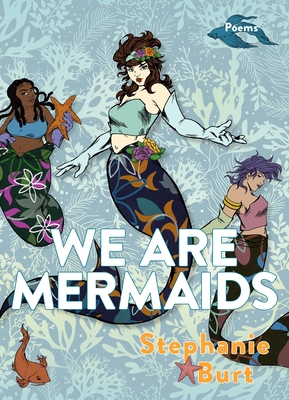 We Are Mermaids: Poems