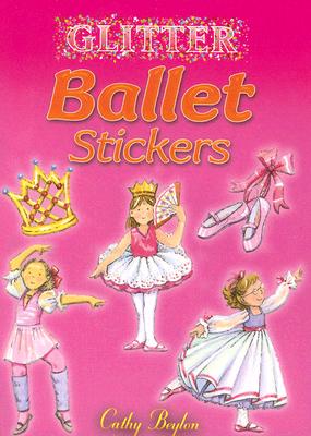 Glitter Ballet Stickers (Dover Little Activity Books Stickers)