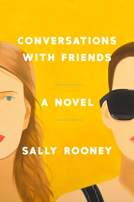 Conversations with Friends: A Novel By Sally Rooney Cover Image