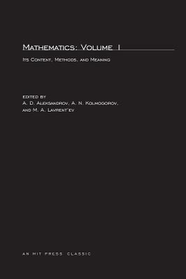 Mathematics, second edition, Volume 1: Its Contents, Methods, and Meaning (Mathematics (Mit Press) #1) Cover Image