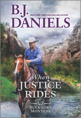 When Justice Rides By B. J. Daniels Cover Image