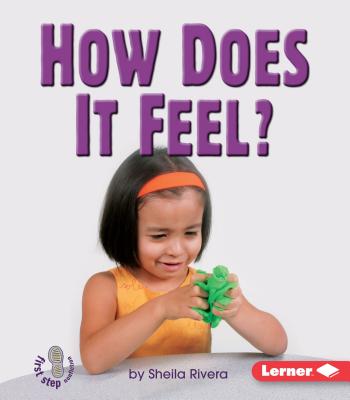 How Does It Feel? (First Step Nonfiction -- Properties of Matter)