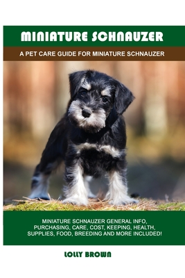 Miniature Schnauzer Dog Breed Health and Care