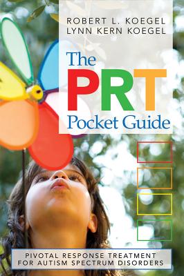 The Prt Pocket Guide: Pivotal Response Treatment for Autism Spectrum Disorders Cover Image