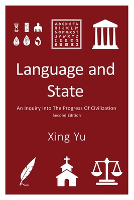 Language and State: An Inquiry into the Progress of Civilization, Second Edition Cover Image