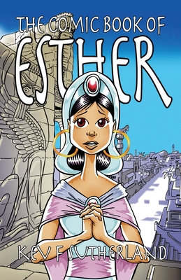 The Comic Book Of Esther - graphic novel, pocketbook edition: The story of Purim as you never read it before. Black & white edition By Kev F. Sutherland, Kev Sutherland (Artist) Cover Image