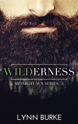 Wilderness: A Steamy Romantic Suspense (Midnight Sun #1)