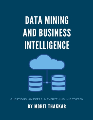 Data Mining & Business Intelligence: Subject Notes By Mohit Thakkar Cover Image