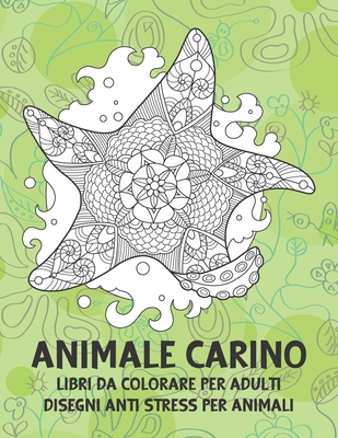 Libri Da Colorare Per Adulti Disegni Anti Stress Per Animali Animale Carino Paperback The Book Stall