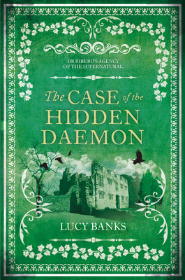 Cover for The Case of the Hidden Daemon (Dr Ribero's Agency of the Supernatural #3)