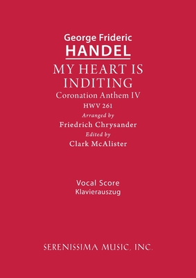 My Heart is Inditing, HWV 261: Vocal score Cover Image