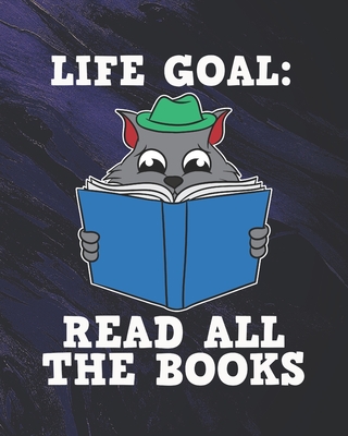 Life Goal Read All The Books: Book Readers Gifts for Taking Notes Cover Image