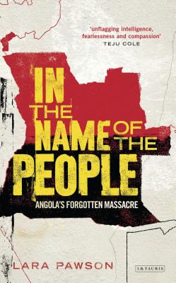 In the Name of the People: Angola's Forgotten Massacre Cover Image