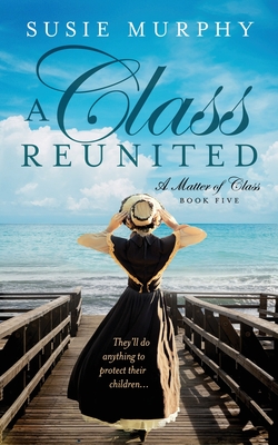 A Class Reunited By Susie Murphy Cover Image
