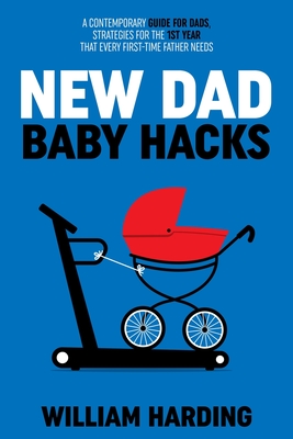 NEW DAD Baby Hacks Cover Image