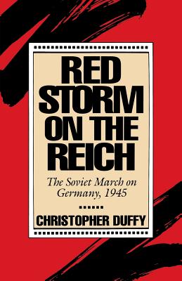 Red Storm On The Reich: The Soviet March On 1945 | Literati Bookstore ®