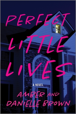 Perfect Little Lives By Amber And Danielle Brown Cover Image