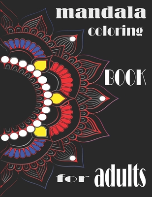mandala coloring book for adults: There are benefits to coloring the mandala to enjoy and keep the mind well. By Ratna Roy Cover Image