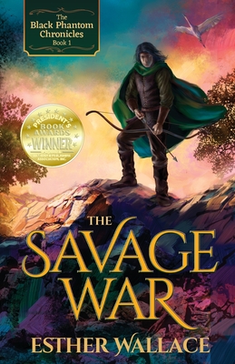 The Savage War: The Black Phantom Chronicles (Book 1) Cover Image