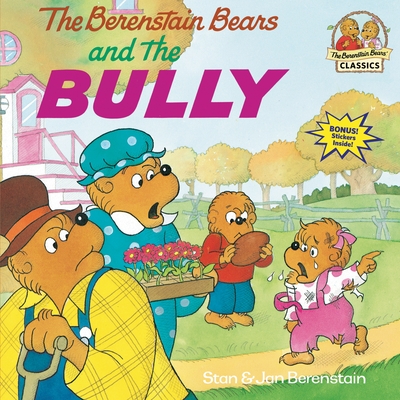 The Berenstain Bears and the Bully (First Time Books(R)) By Stan Berenstain, Jan Berenstain Cover Image
