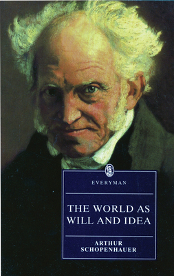 World as Will & Idea (Everyman Paperback Classics)
