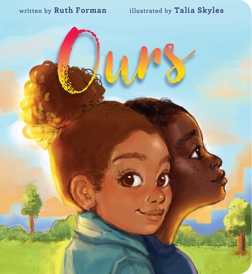 Ours By Ruth Forman, Talia Skyles (Illustrator) Cover Image