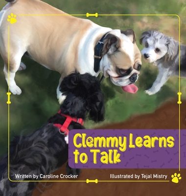 Clemmy Learns to Talk By I. Caroline Crocker, Tejal Mistry (Illustrator) Cover Image
