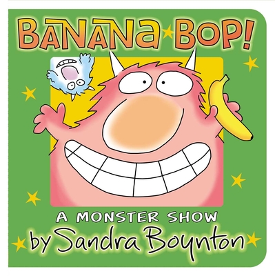 Banana Bop! By Sandra Boynton, Sandra Boynton (Illustrator) Cover Image