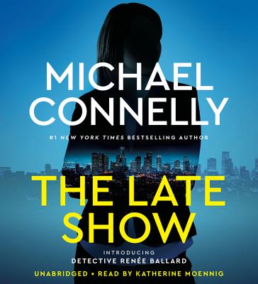 The Late Show Lib/E By Michael Connelly, Katherine Moennig (Read by) Cover Image