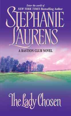 The Lady Chosen (Bastion Club #1) By Stephanie Laurens Cover Image