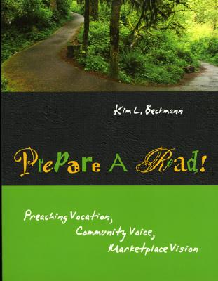 Prepare a Road!: Preaching Vocation, Community Voice, Marketplace Vision Cover Image