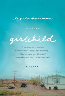 Girlchild: A Novel By Tupelo Hassman Cover Image