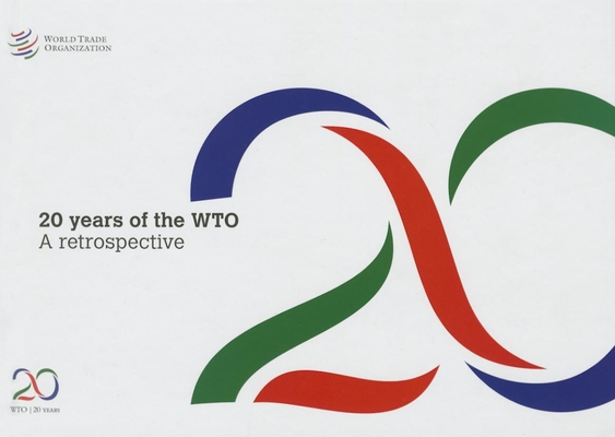 Twenty Years of the World Trade Organization By World Tourism Organization Cover Image