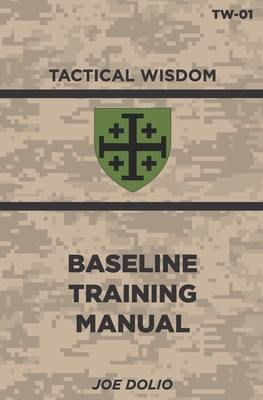 Base Line Training Manual: Tactical Wisdom Series By Joe Dolio Cover Image