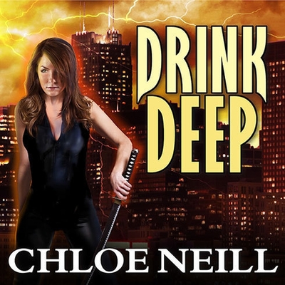 Drink Deep Lib/E By Chloe Neill, Cynthia Holloway (Read by) Cover Image