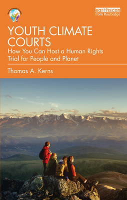 Youth Climate Courts: How You Can Host a Human Rights Trial for People and Planet